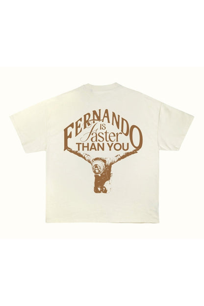 Camiseta "Fernando Is Faster Than You"