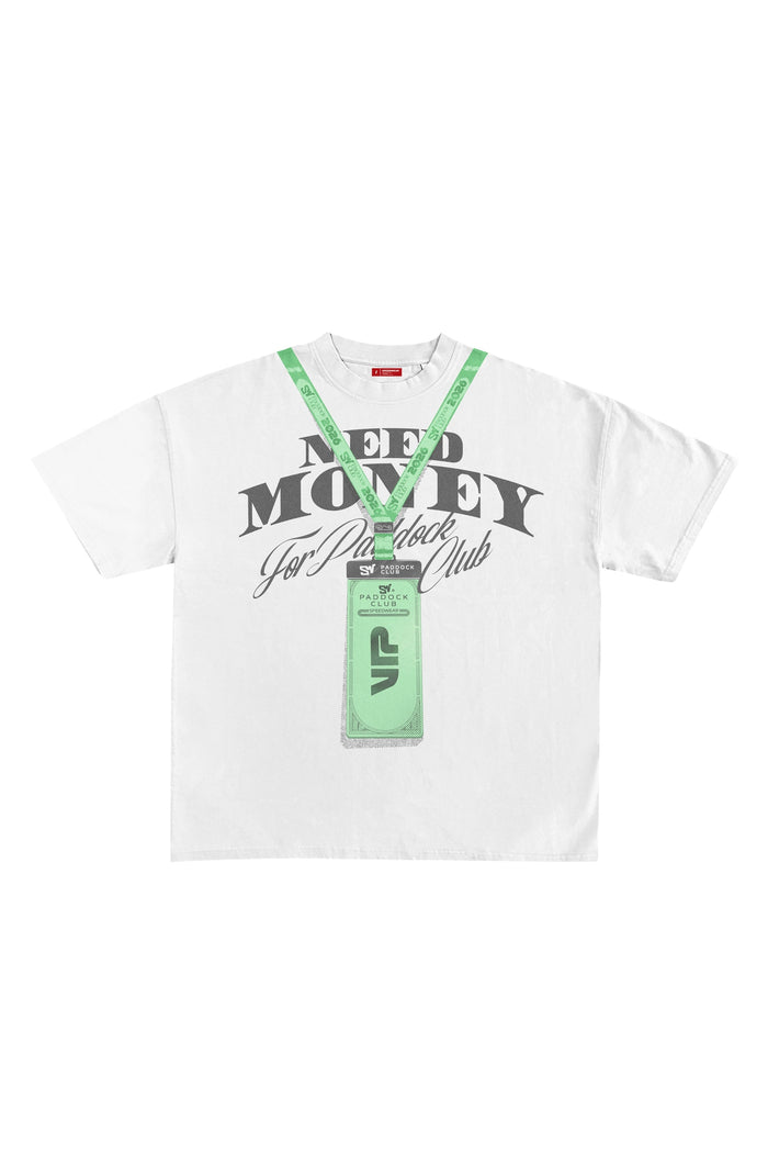 Camiseta "NEED MONEY FOR PADDOCK CLUB" - Blanco