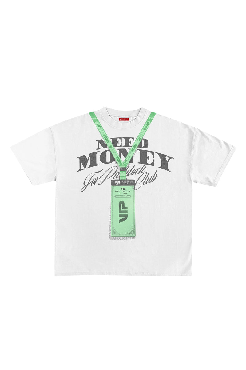 Camiseta "NEED MONEY FOR PADDOCK CLUB" - Blanco