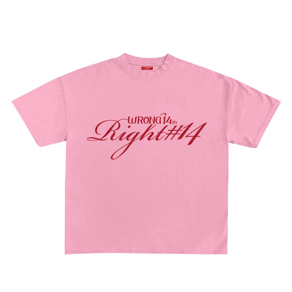 Camiseta "Wrong 14th Right #14" - Rosa