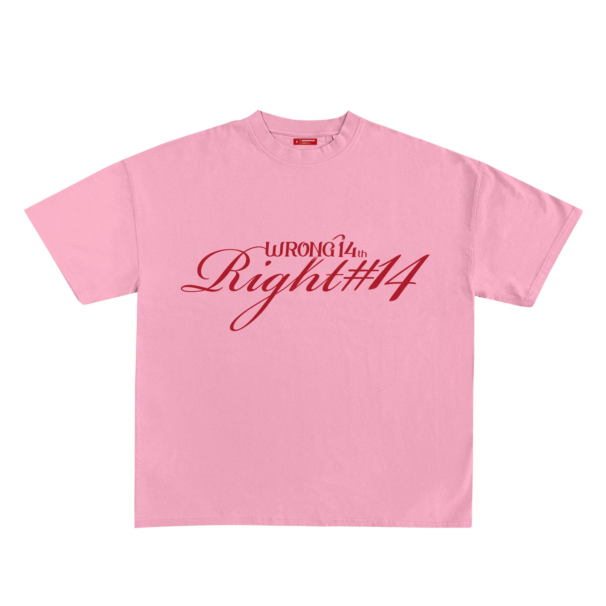 Camiseta "Wrong 14th Right #14" - Rosa