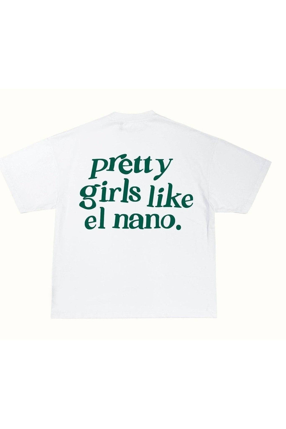 Camiseta "Pretty Girls Like El Nano"