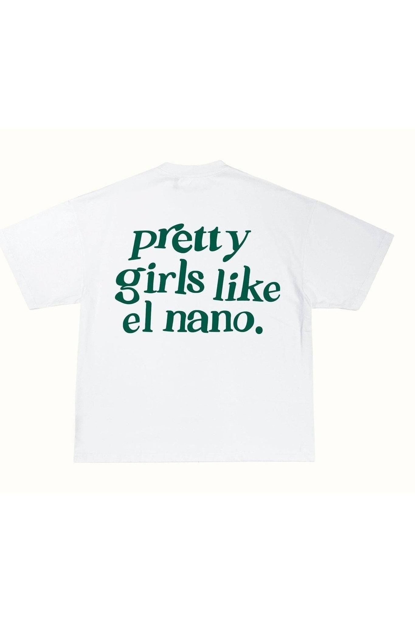 Camiseta "Pretty Girls Like El Nano"